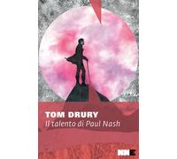 Il talento di Paul Nash - Drury Tom