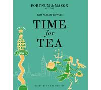 Libri Tom Parker Bowles - Time for tea. Ediz. italiana - 2022