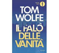 Libri Tom Wolfe - Il Falo Delle Vanita