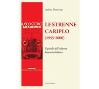 Libri Tomasetig Andrea - Le Strenne Cariplo (1955-2000). Il Gioiello Dell'editor