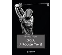 Libri Tomaso Nigris - Golf. A rough time - 2023