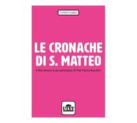 Libri Tomaso Subini - Le Cronache Di S. Matteo. Il Film Amato E Accantonato Di P