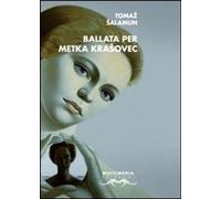 Libri Tomaz Salamun - La Ballata Di Metka Krasovec