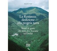 Libri Tome Francesco - La Restanza: Dedizione Alla Propria Terra. Storie Di Gent