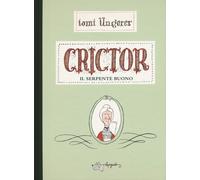Crictor. Il serpente buono. Ediz. a colori