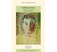 Libri Tommaseo Ponzetta Alvise - Goffredo Parise. Aneddoti Ricordi Curiosita A 4