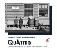 Libri Tommaso Cimino / Angelo Grimaldi - Quattro. Il Doppio Tra Fotografia, Lett
