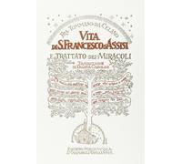 Libri Tommaso da Celano - Vita Di San Francesco D'assisi E Trattato Dei Miracoli