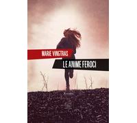 Libri Tommaso Gurrieri - Le anime feroci - 2025