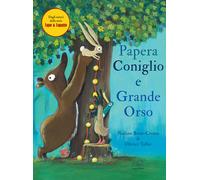Libri Tommaso Gurrieri - Papera, Coniglio e Grande Orso - 2024
