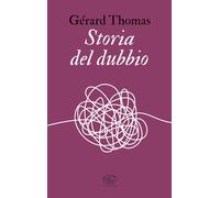 Libri Tommaso Gurrieri - Storia del dubbio - 2025 (Beaubourg)