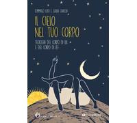 Libri Tommaso Lodi / Cavicchi Giulia - Il Cielo Nel Tuo Corpo. Teologia Del Corp