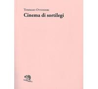 Libri Tommaso Ottonieri - Cinema di sortilegi - 2024 (Adamàs)