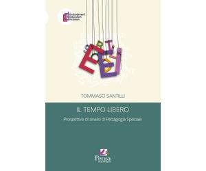 Libri Tommaso Santilli - Il Tempo Libero. Prospettive Di Analisi Di Pedagogia Sp