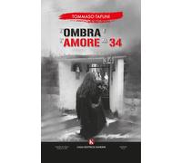 Libri Tommaso Tafuni - L' Ombra E L'amore Al 34