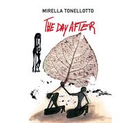 Libri Tonellotto Mirella - The Day After