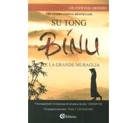Binu. E La Grande Muraglia - Tong Su - 2017