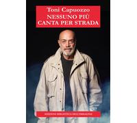 Libri Toni Capuozzo - Nessuno Piu Canta Per Strada