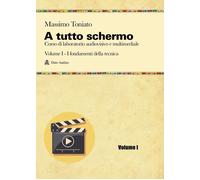 Libri Toniato Massimo - A Tutto Schermo #01