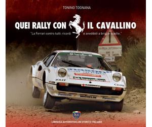 Libri Tonino Tognana - Quei rally con il cavallino - 2021