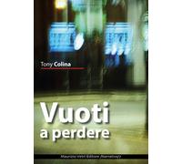 Libri Tony Colina - Vuoti A Perdere