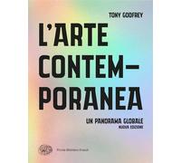 Libri Tony Godfrey - L' Arte Contemporanea. Un Panorama Globale