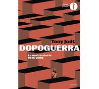 Libri Tony Judt - Dopoguerra. Come E' Cambiata L'europa Dal 1945 A Oggi