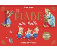 Libri Tony Wolf - Le fiabe più belle. Super pop-up - 2021
