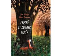 Libri Toon Tellegen / Marc Boutavant - Perche Ti Arrabbi Cosi? Ediz. A Colori