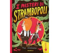 Libri Tor Freeman - I Misteri Di Strambopoli