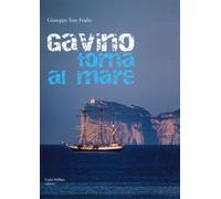 Libri Tore Frulio Giuseppe - Gavino Torna Al Mare