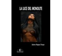 Libri Torque Magnus - La Luce Del Monolite