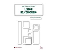 Libri Tortorici Gian Vincenzo - Le Leggi Nel Condominio. Ediz. Integrale
