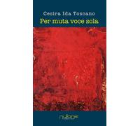 Libri Toscano Cesira Ida - Per Muta Voce Sola