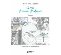 Libri Toscano Mario Pino - Vorrei Scrivere D'amore