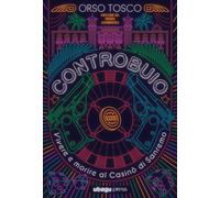Libri Tosco Orso - Controbuio. Vivere E Morire Al Casino Di Sanremo
