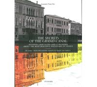 Libri Toso Fei Alberto - The Secrets Of The Grand Canal. Mysteries, Anecdotes, A