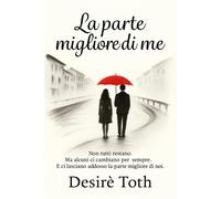 Libri Toth Desire - La Parte Migliore Di Me