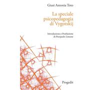 Libri Toto Giusi Antonia - La Speciale Psicopedagogia Di Vygotskij