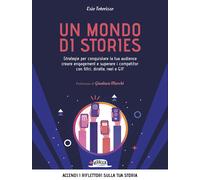 Libri Totorizzo Ezio - Un Mondo Di Stories. Strategie Per Conquistare La Tua Aud