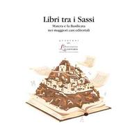 Libri tra i sassi. Matera e la Basilicata nei maggiori casi editoriali