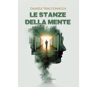 Libri Tracconaglia Daniele - Le Stanze Della Mente