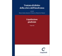 Libri Trattato Di Diritto Della Crisi E Dell'insolvenza. Vol. 3: Liquidazione Gi