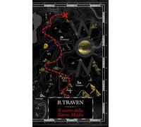 Libri Traven B. - Il Tesoro Della Sierra Madre. Ediz. Integrale