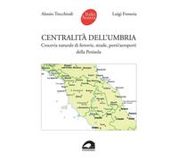 Libri Trecchiodi Alessio / Luigi Fressoia - Centralita Dell'umbria. Crocevia Nat