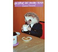 Libri Trevisiol Enrico - Un Eroe Dei Nostri Tempi