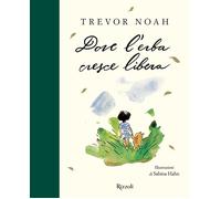 Dove l'erba cresce libera