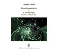 Libri Trimboli Giovanni - Biologia Quantistica E Cronobiologia Fasciale Osteopat