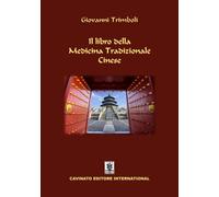 Libri Trimboli Giovanni - Il Libro Della Medicina Tradizionale Cinese. Ediz. Ill