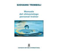 Libri Trimboli Giovanni - Manuale Del Chinesiologo-Personal Trainer. Ediz. Illus